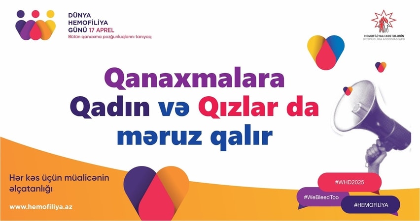 "Qanaxmalara Qadın və Qızlarda məruz qalır" şüarı ilə Dünya Hemofiliya Gününə həsr edilmiş müxtəlif tədbirlər keçiriləcək.